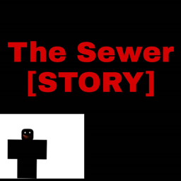 THE SEWER [STORY]