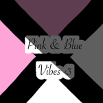 Pink and Blue Vibes