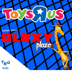 Toys "R" Us ~ Bloxy Plaza