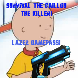 Survive the Caillou the Killer!