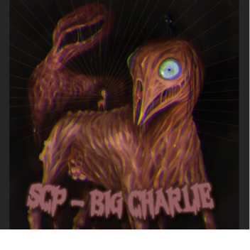 SCP - Big Charlie