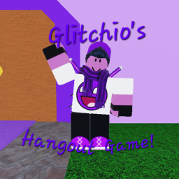 Glitchio's Hangout Game!