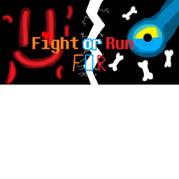 Fight or Run