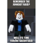 The Ultimate Bacon Raid Gang