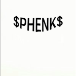 ＄ P H E N K ＄