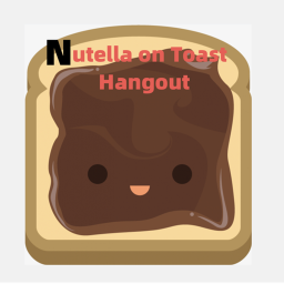 Nutella on toast hangout