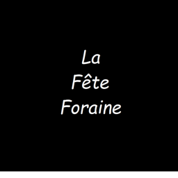 La Fête Foraine