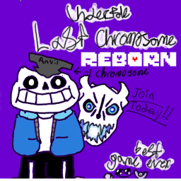 Undertale Last Chromosome REBORN