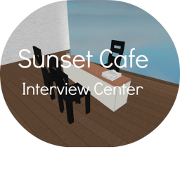 Sunset Cafe! ®'s Interview Center