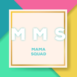 M M S (mama squad)