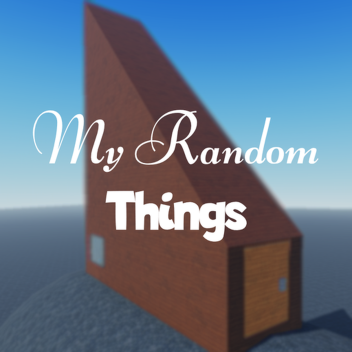 My Random Things [Brickham🧱]