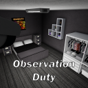 Observation Duty [5 PLAYERS SUPPORT]