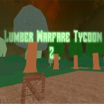 (New) Lumber Warfare Tycoon 2