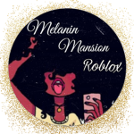 Melanin Mansion