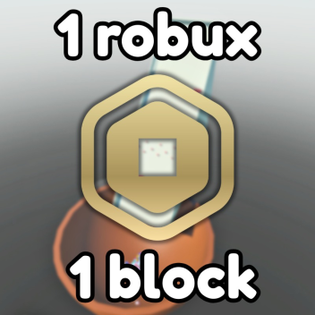 1 robux = 1 block
