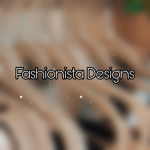 Fashionista Designs