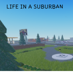Life In a Suburban (UPT)