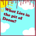What Lies In The Pit Of Doom? Offcial Group