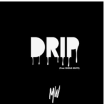 ~DRIP~