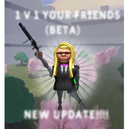 1v1 Your friend (beta & Update!!!!)