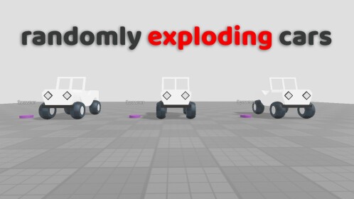 Randomly Exploding Cars
