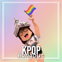 🌈 [PRIDE] KPOP HANGOUT!