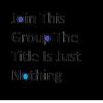 Do not join this group i will delete it