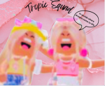 Tropic squad <3 !!