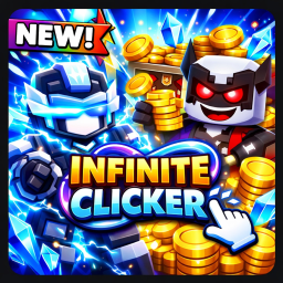 (New🔥)Infinite Clicker