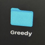 Greedy!