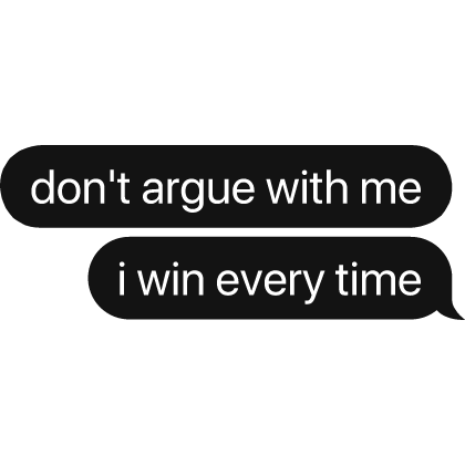don't argue i win every time text bubble Roblox item