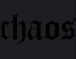 _ CHAOS _