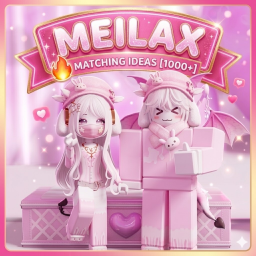 [UPD]Meilax | Matching Goals & Fits [1000+] 💗😍💌