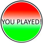 You Played!