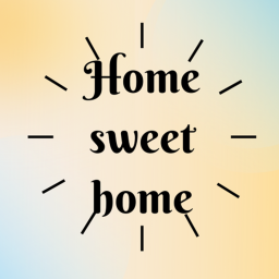 Home Sweet Home