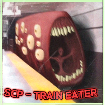 SCP - Train Eater