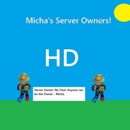 Micha's Server Owners (NEXT UPDATE)