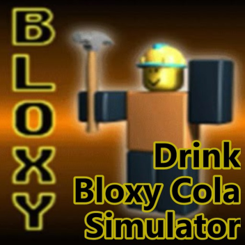 Drink Bloxy Cola Simulator!