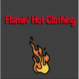Official Flamin' Hot Clothing Store! (MORE COMING)