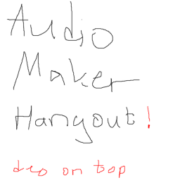 Audio Maker Hangout