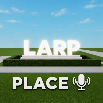 LARP PLACE 