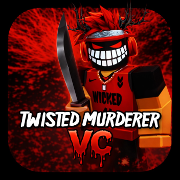 Twisted Murderer VC