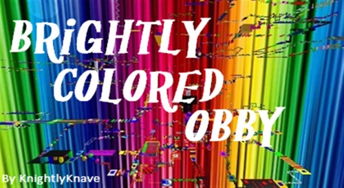 Brightly Colored Obby! ★Now w/ PPs★ [Uncopylocked]