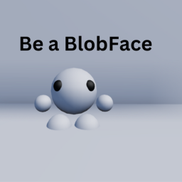 (NEW!) Be a BlobFace