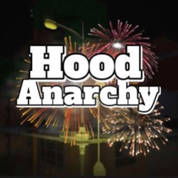 hood anarchry[STILL IN BETA]