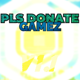 [✨] Pls Donate Gamez
