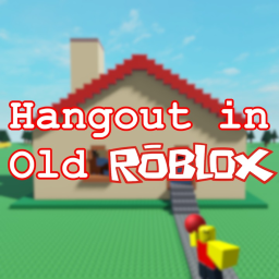Hangout in Old Roblox