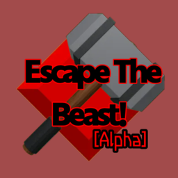Escape The Beast! [Alpha]