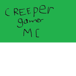 Creeper GamerMC real fan group