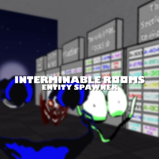 [FIXES SOON] Interminable Rooms Entity Spawner